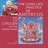 The Long-Life Practice of Amitayus and the Chülen of the Three Kayas