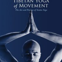 Tibetan Yoga of Movement
