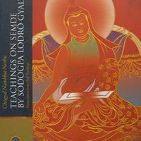 Teachings on Semde by Sodogpa Lodrö Gyaltsen
